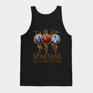 The Spartans do not ask how many are the enemy, but where are they. Tank Top